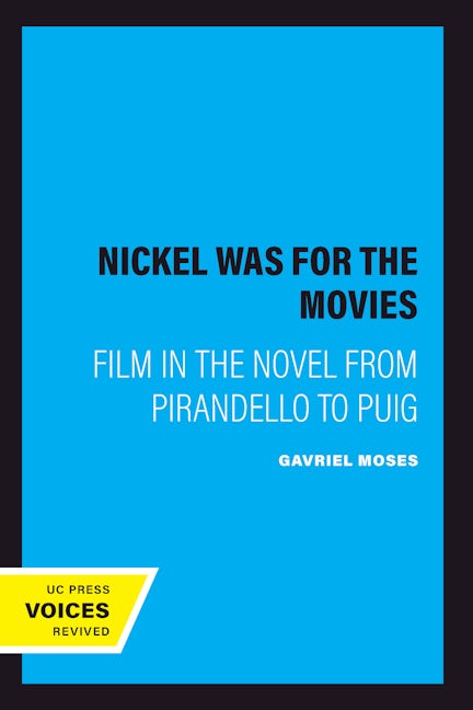 Book cover image for The Nickel Was for the Movies ISBN: 9780520079434