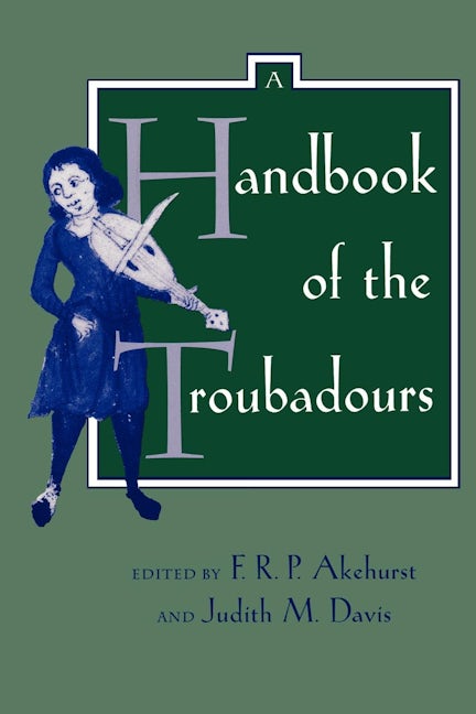 Book cover image for A Handbook of the Troubadours ISBN: 9780520079762