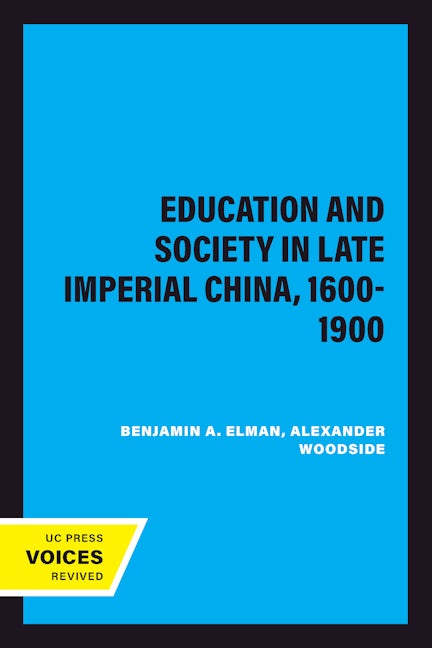 Education and Society in Late Imperial China, 1600-1900