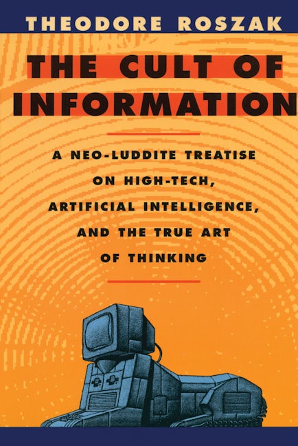 Cover image for The Cult of Information ISBN 9780520914889