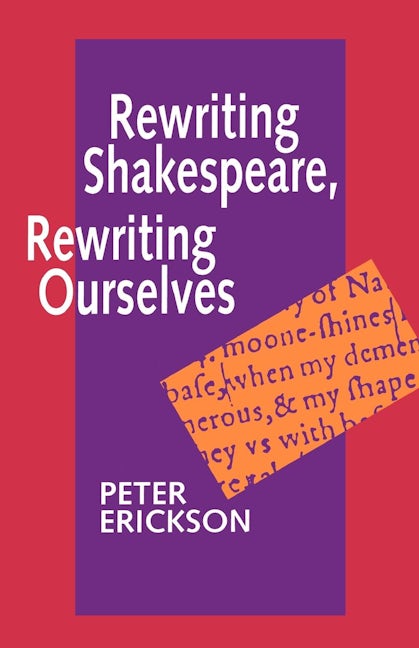 Book cover image for Rewriting Shakespeare, Rewriting Ourselves ISBN: 9780520086463