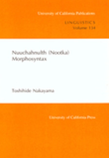 Book cover image for Nuuchahnulth (Nootka) Morphosyntax ISBN: 9780520098411
