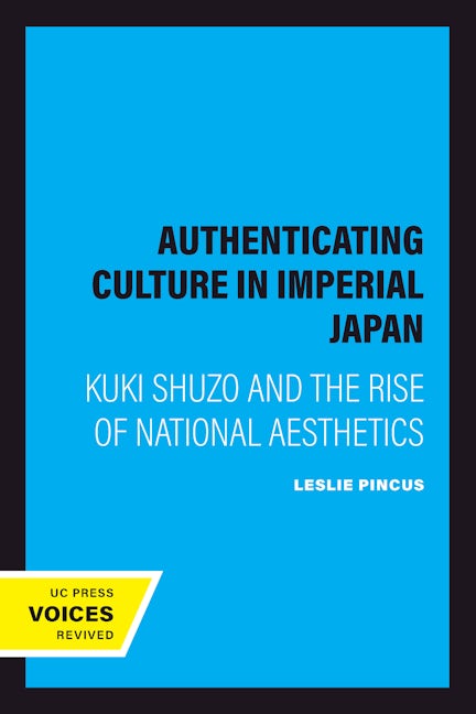 Book cover image for Authenticating Culture in Imperial Japan ISBN: 9780520201347