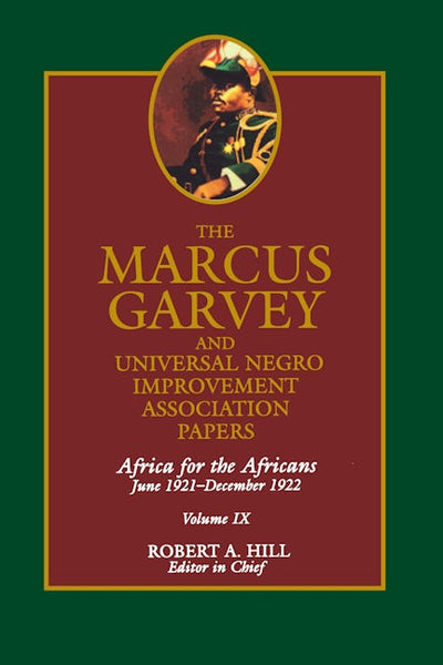 The Marcus Garvey and Universal Negro Improvement Association Papers, Vol. IX