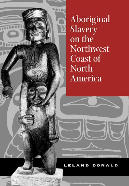 Book cover image for Aboriginal Slavery on the Northwest Coast of North America ISBN: 9780520206168