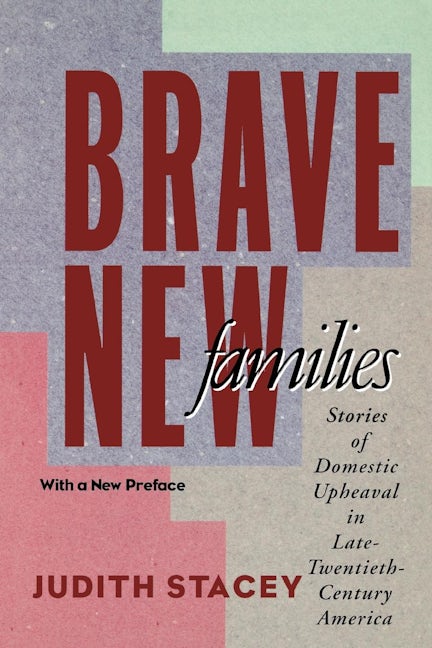 Book cover image for Brave New Families ISBN: 9780520214002