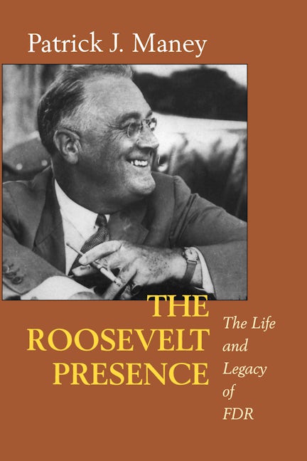 Book cover image for The Roosevelt Presence ISBN: 9780520216372