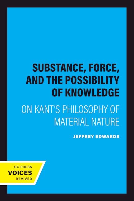 Book cover image for Substance, Force, and the Possibility of Knowledge ISBN: 9780520218475