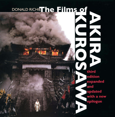 Cover image for The Films of Akira Kurosawa, Third Edition, Expanded and Updated, isbn: 9780520220379