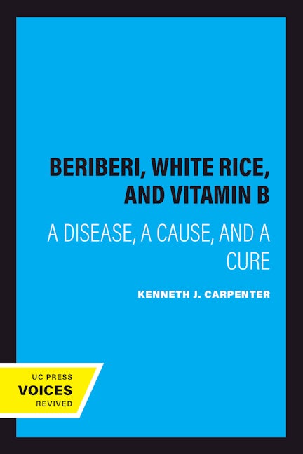 Book cover image for Beriberi, White Rice, and Vitamin B ISBN: 9780520220539