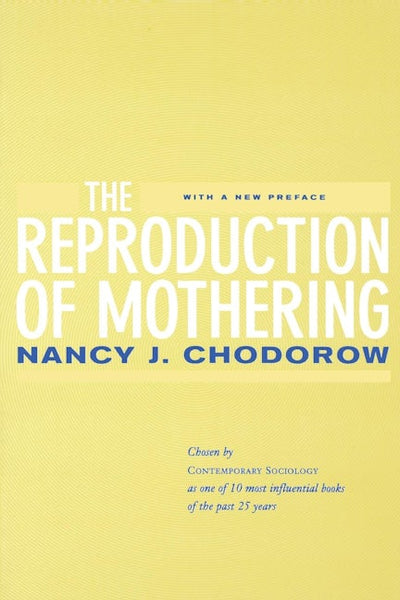 The Reproduction of Mothering