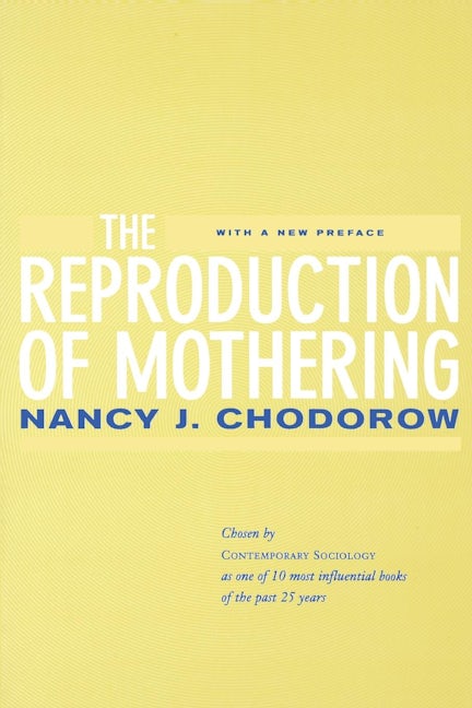 The Reproduction of Mothering