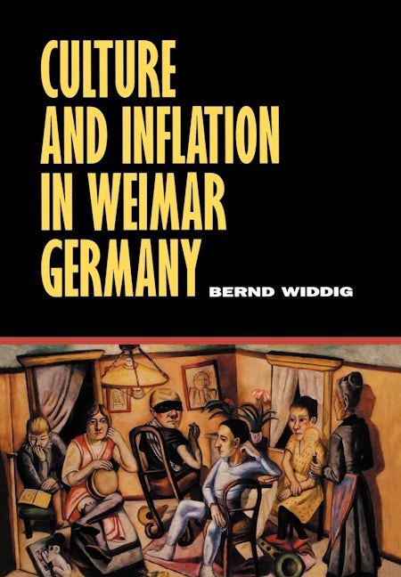 Cover image for Culture and Inflation in Weimar Germany ISBN 9780520924703