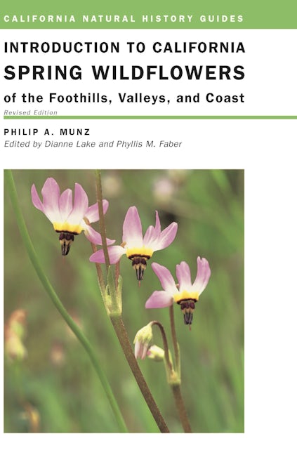Book cover image for Introduction to California Spring Wildflowers of the Foothills, Valleys, and Coast ISBN: 9780520236349