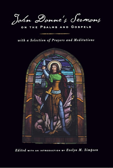 Book cover image for John Donne's Sermons on the Psalms and Gospels ISBN: 9780520239289