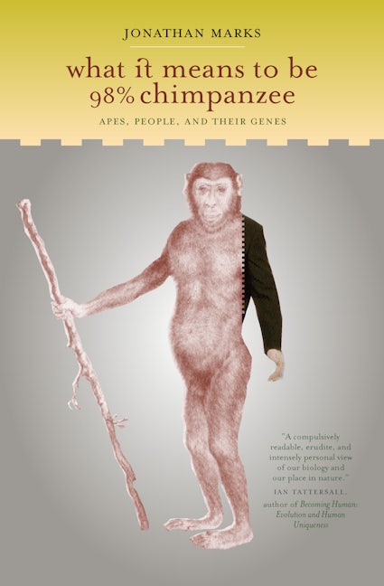 Cover image for What It Means to Be 98% Chimpanzee ISBN 9780520930766