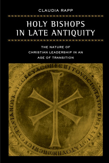Cover image for Holy Bishops in Late Antiquity ISBN 9780520931411