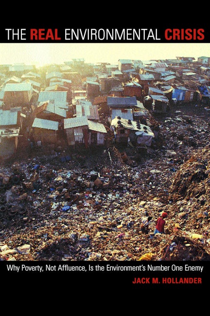 Book cover image for The Real Environmental Crisis ISBN: 9780520243286