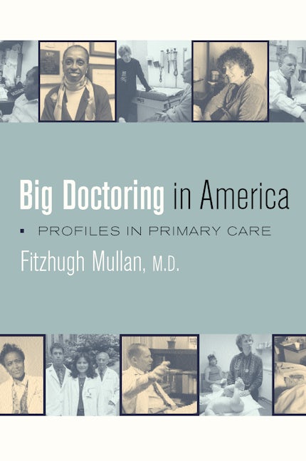 Book cover image for Big Doctoring in America ISBN: 9780520243316