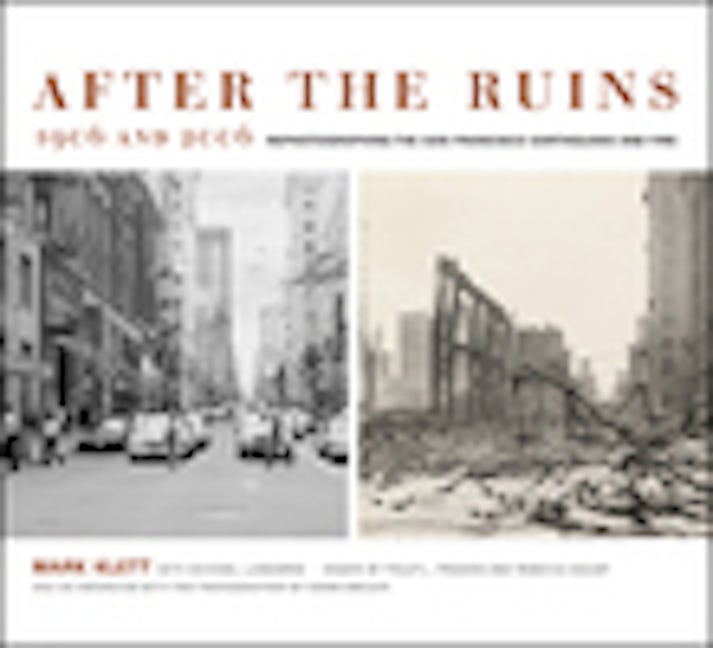 Book cover image for After the Ruins, 1906 and 2006 ISBN: 9780520245563