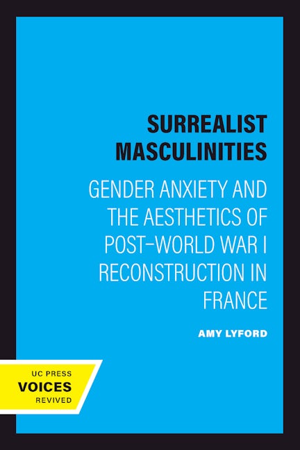 Book cover image for Surrealist Masculinities ISBN: 9780520246409