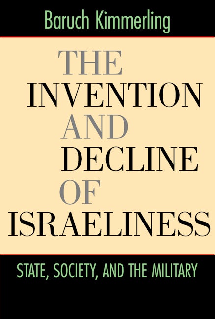 Book cover image for The Invention and Decline of Israeliness ISBN: 9780520246720