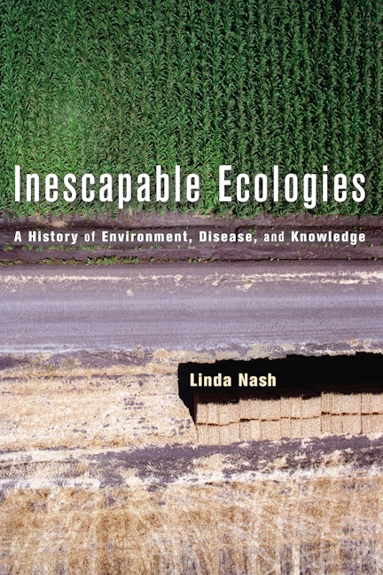 Cover image for Inescapable Ecologies ISBN 9780520939998