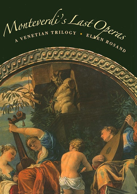 Monteverdi's Last Operas: A Venetian Trilogy