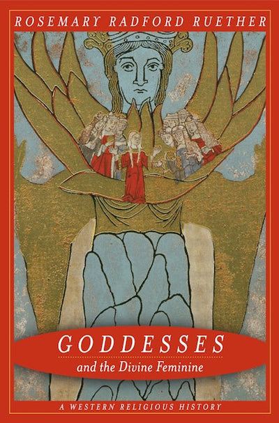 Goddesses and the Divine Feminine