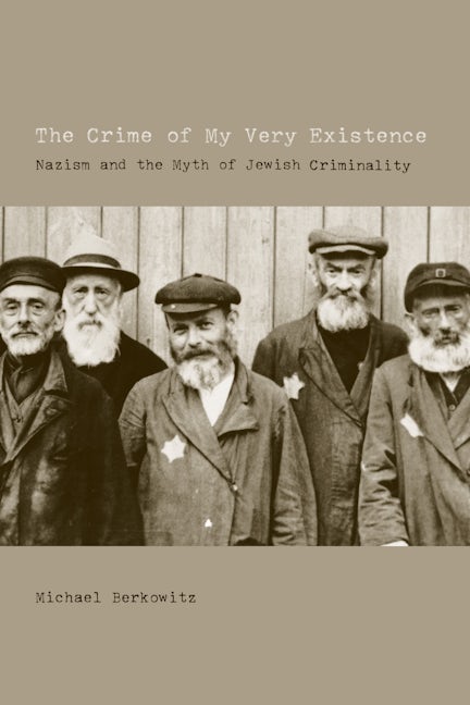 Book cover image for The Crime of My Very Existence ISBN: 9780520251144