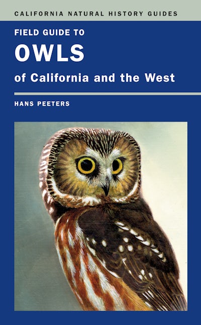 Book cover image for Field Guide to Owls of California and the West ISBN: 9780520252806