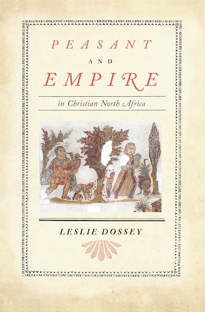 Peasant and Empire in Christian North Africa