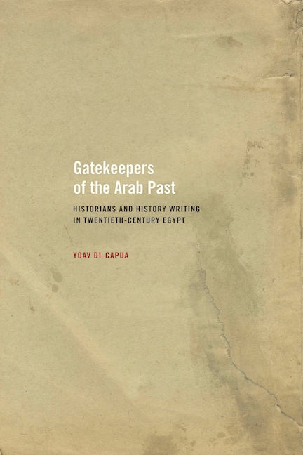 Book cover image for Gatekeepers of the Arab Past ISBN: 9780520257337