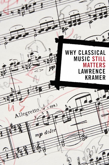 Book cover image for Why Classical Music Still Matters ISBN: 9780520258037