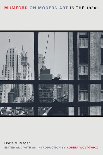 Book cover image for Mumford on Modern Art in the 1930s ISBN: 9780520258082