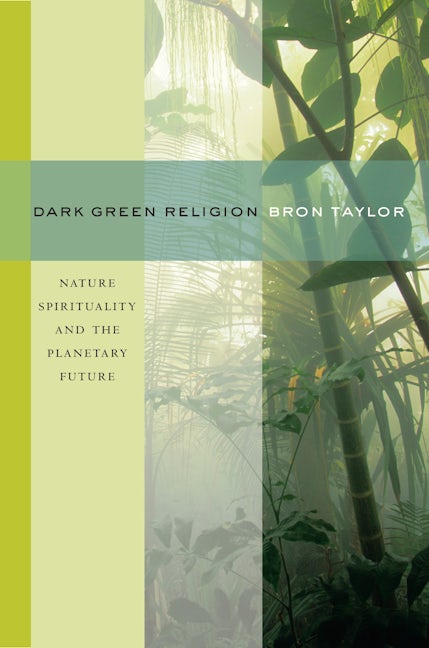 Book cover image for Dark Green Religion ISBN: 9780520261006