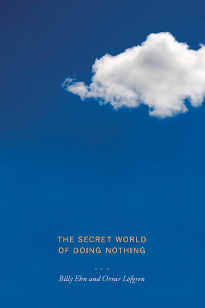 The Secret World of Doing Nothing