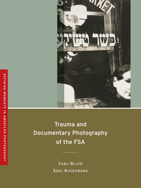 Book cover image for Trauma and Documentary Photography of the FSA ISBN: 9780520265660