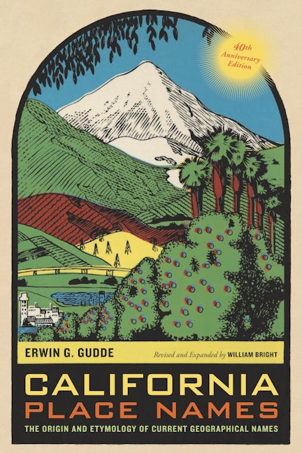 Book cover image for California Place Names, 40th Anniversary Edition ISBN: 9780520266193
