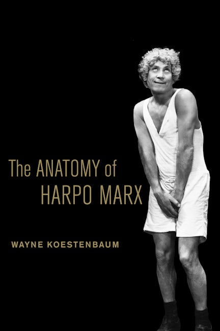 Cover image for The Anatomy of Harpo Marx ISBN 9780520951983