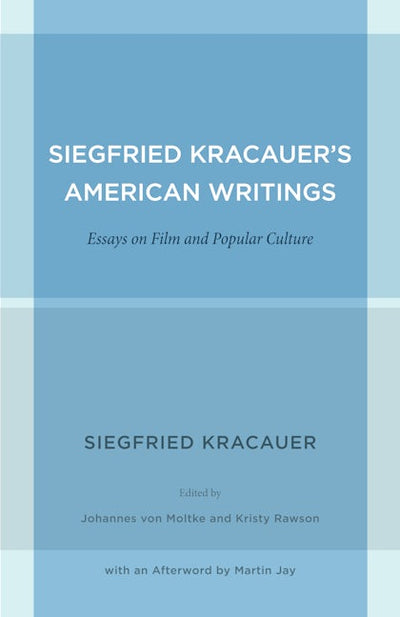 Siegfried Kracauer's American Writings