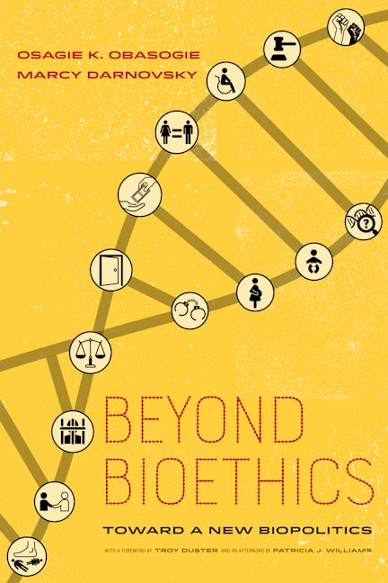 Beyond Bioethics