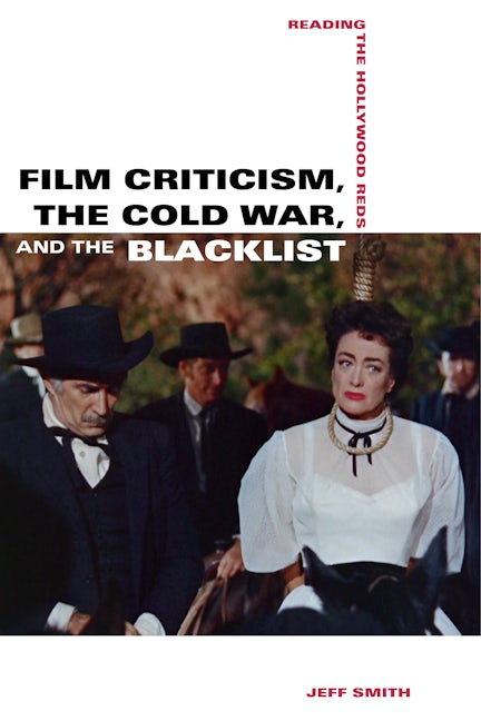 Film Criticism, the Cold War, and the Blacklist