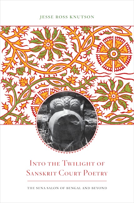Cover image for Into the Twilight of Sanskrit Court Poetry ISBN 9780520957794