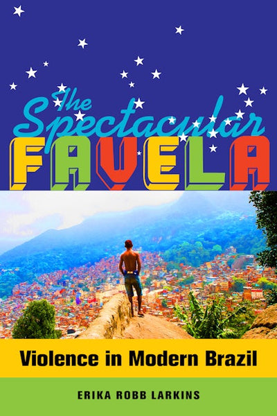 The Spectacular Favela