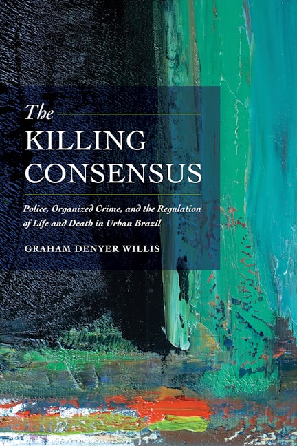 Book cover image for The Killing Consensus ISBN: 9780520285712