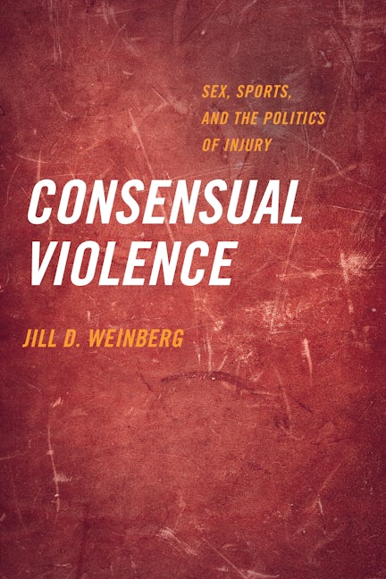 Cover image for Consensual Violence ISBN 9780520964723