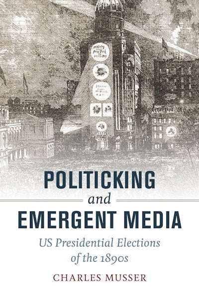 Politicking and Emergent Media