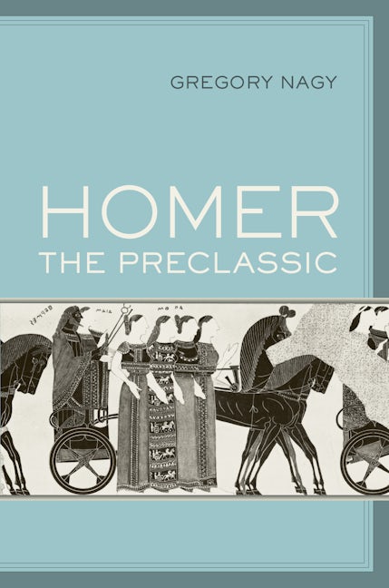 Book cover image for Homer the Preclassic ISBN: 9780520294875