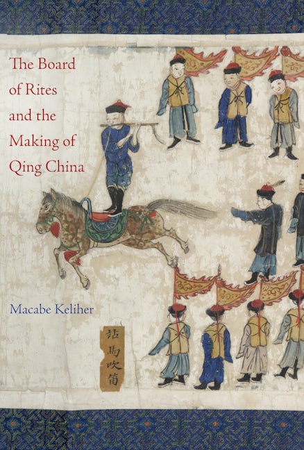 The Board of Rites and the Making of Qing China